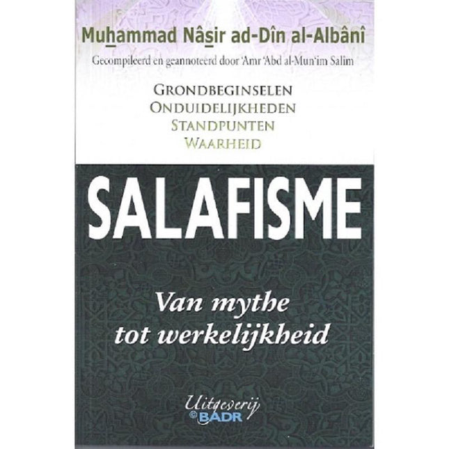 Salafisme van mythe tot werkelijkheid – vier lezingen van shaykh al-Albânî