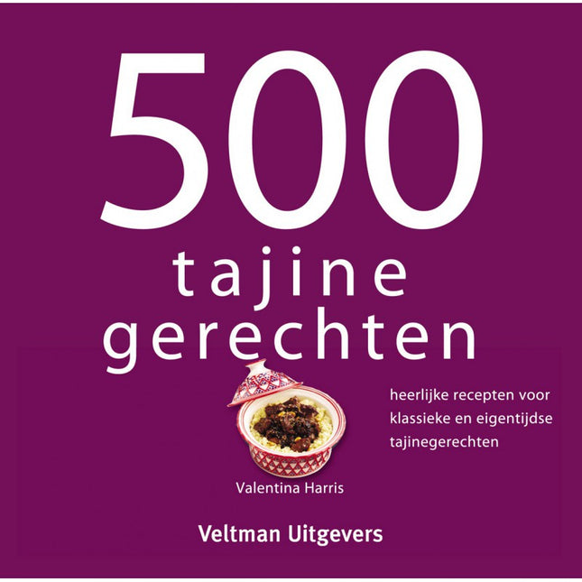 Kookboek 500 tajinegerechten – tajinerecepten met vis, vlees en vegetarisch