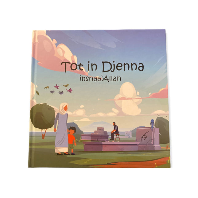 Tot in Djenna Inshaa Allah – islamitisch rouwverwerkingsboek voor kinderen