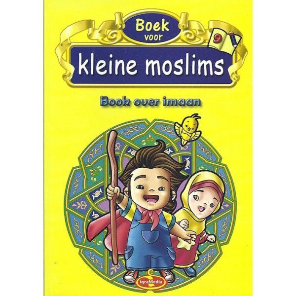 Kleine Moslims deel 9: boek over imaan – islamitisch kinderboek, 48 pagina's