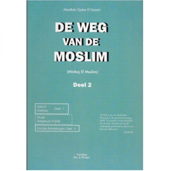 De weg van de moslim deel 2 – boek over ethiek en religieuze praktijk
