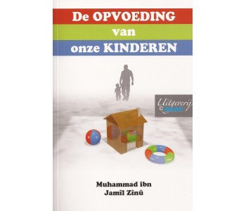 De opvoeding van onze kinderen – Muhammad ibn Jamil Zino, 143 pagina's
