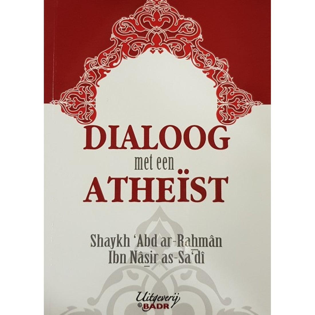 Dialoog met een atheïst – boek van Shaykh As-Sa'di, paperback