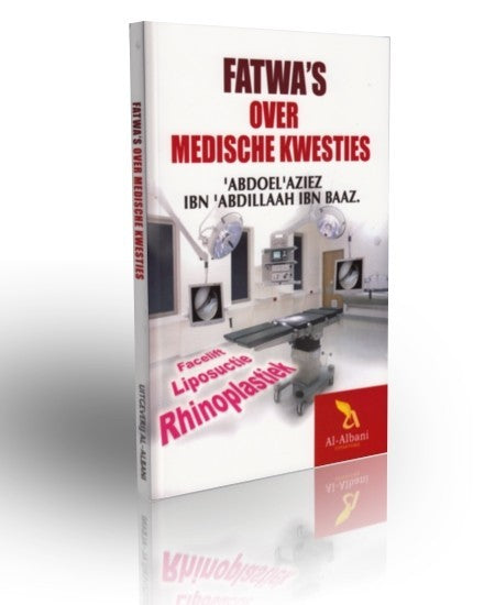 Fatwa's over medische kwesties – Abdoelaziez ibn Baaz, paperback