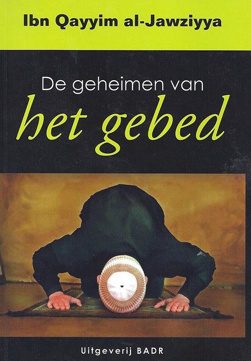 De Geheimen van Het Gebed – Ibn Qayyim al-Jawziyya, Nederlandstalig