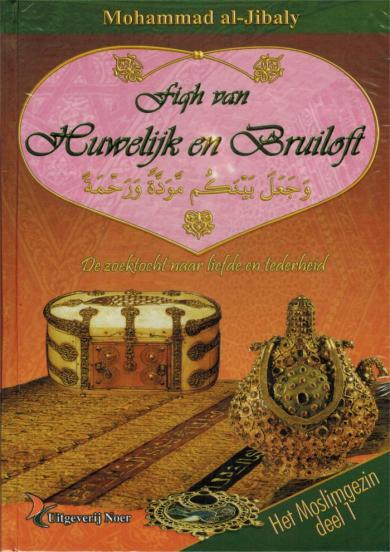 Fiqh van huwelijk en bruiloft – Mohammad al-Jibaly, hardcover, 220 pagina's