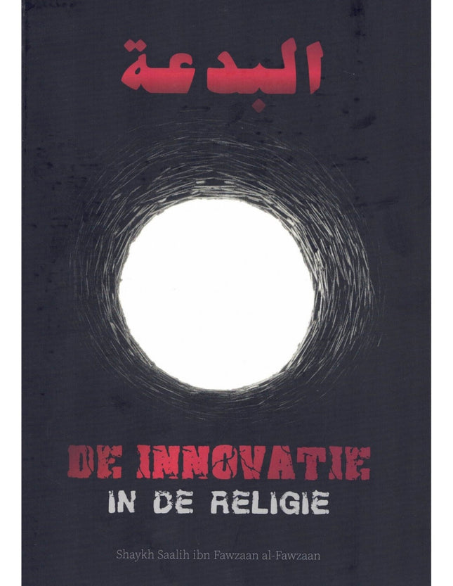 De innovatie in de religie – Saalih al-Fawzaan, paperback 87 pagina's