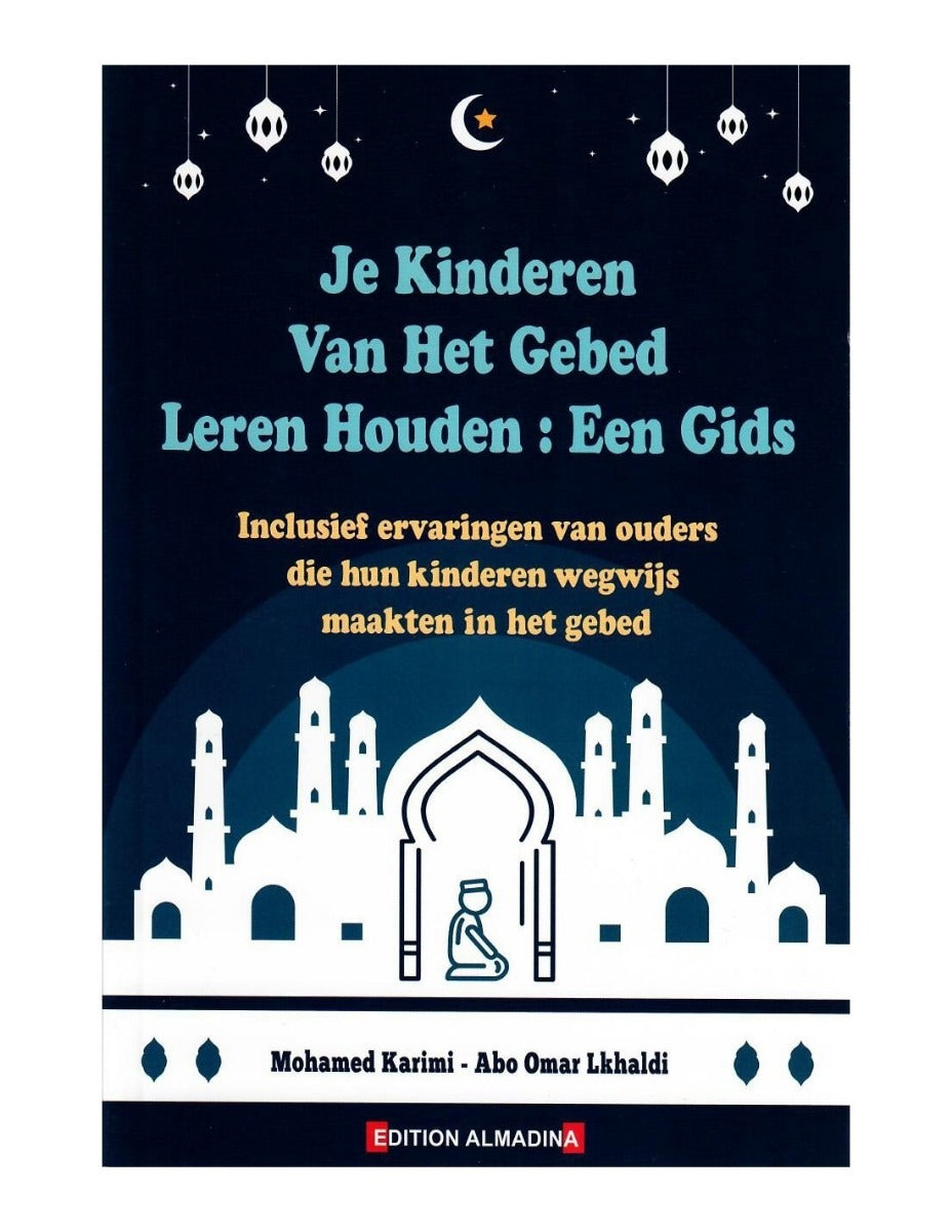 Je kinderen van het gebed leren houden – gids voor ouders