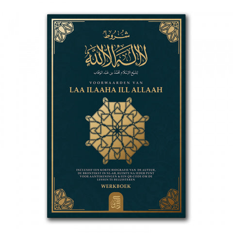 Voorwaarden van Laa ilaaha ill Allaah – werkboek met NL/AR-tekst, 88 pagina's
