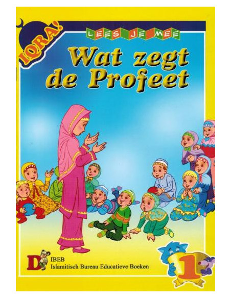 Wat zegt de Profeet – islamitisch kinderboek met verhalen over hadith